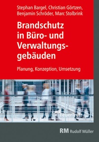 Abbildung von: Brandschutz in Büro- und Verwaltungsgebäuden - Rudolf Müller Verlag