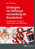 Cover: Strategien zur Haftungsvermeidung im Brandschutz - Rudolf M&uuml;ller Verlag