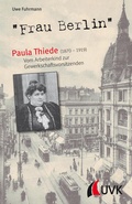 Cover: "Frau Berlin" - Paula Thiede (1870-1919) - UVK