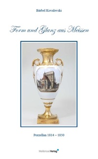 Enlarge image Cover: Form und Glanz aus Meissen - Weißensee Verlag