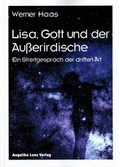 Cover: Lisa, Gott und der Au&szlig;erirdische - Angelika Lenz Verlag
