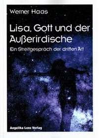 Abbildung von: Lisa, Gott und der Außerirdische - Angelika Lenz Verlag