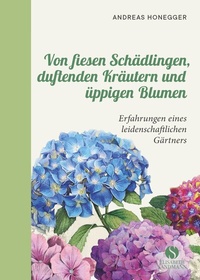Abbildung von: Von fiesen Schädlingen, duftenden Kräutern und üppigen Blumen - Elisabeth Sandmann Verlag