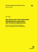 Cover: Der Schutz des informationellen Selbstbestimmungsrechts des Versicherungsnehmers - VVW Verlag Versicherungswirtschaft