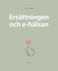 Cover: Ers&auml;ttningen och e-h&auml;lsan - SNS F&ouml;rlag