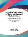 Cover: A Historical Reference List Of The Revenue Stamps Of The United States - Kessinger Publishing