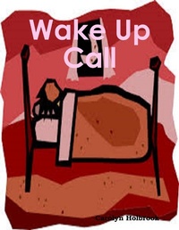 Enlarge image Cover: Wake Up Call - Lulu.com