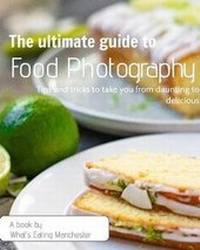 Abbildung von: The Ultimate Guide to Food Photography - Sarah Jackson