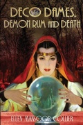 Cover: DECO DAMES, DEMON RUM And DEATH - Decodame Press