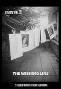 Cover: The Wishing Line - Stolen Words From Suburbia 2019 - Griffiths Publishing