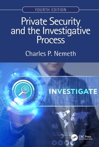 Enlarge image Cover: Private Security and the Investigative Process, Fourth Edition - CRC Press