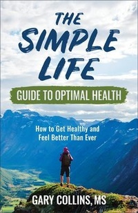 Enlarge image Cover: The Simple Life Guide to Optimal Health - Book Publishing Company
