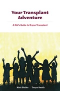 Cover: Your Transplant Adventure - Health Sciences Publishing Services