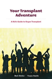 Enlarge image Cover: Your Transplant Adventure - Health Sciences Publishing Services