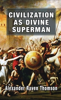 Abbildung von: Civilization as Divine Superman - Sanctuary Press Ltd