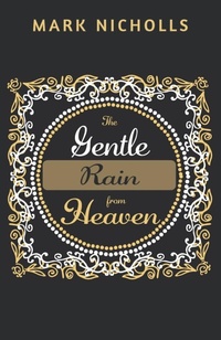 Abbildung von: The Gentle Rain from Heaven - Prahran Publishing
