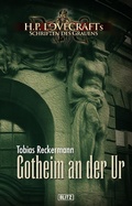 Cover: Lovecrafts Schriften des Grauens 07: Gotheim an der Ur - Blitz Verlag