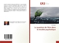Cover: La question de l'&ecirc;tre dans le trouble psychotique - &Eacute;ditions universitaires europ&eacute;ennes