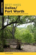 Cover: Best Hikes Dallas/Fort Worth - Falcon Press Publishing