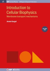 Enlarge image Cover: Introduction to Cellular Biophysics, Volume 1 - Morgan & Claypool Publishers