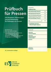Bild vergrößern Bild: Prüfbuch für Pressen - Erich Schmidt Verlag