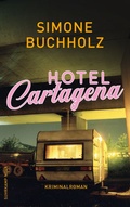 Cover: Hotel Cartagena - Kriminalroman (Chastity-Riley-Serie 9) - Suhrkamp