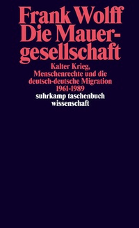 Enlarge image Cover: Die Mauergesellschaft - Suhrkamp