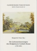 Cover: Die Lebenserinnerungen des Hofg&auml;rtners Gottlieb Bosse (1799-1885) - Isensee, Florian, GmbH