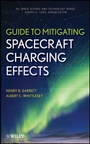 Cover: Guide to Mitigating Spacecraft Charging Effects - Wiley