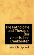 Cover: Die Pathologie Und Therapie Der Venerischen Krankheiten - BiblioLife