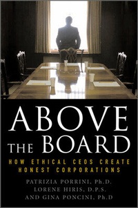 Enlarge image Cover: Above the Board: How Ethical CEOs Create Honest Corporations - McGraw-Hill Professional
