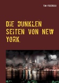 Cover: Die dunklen Seiten von New York - BoD - Books on Demand