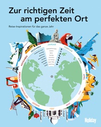 Abbildung von: HOLIDAY Reisebuch: Zur richtigen Zeit am perfekten Ort - Merian / Holiday