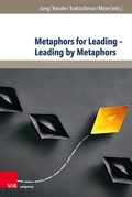 Cover: Metaphors for Leading - Leading by Metaphors - Brill Deutschland