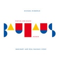 Cover: Fiktive und echte Bauhaus-Ikonen - ART Direction + Design Michael Kimmerle