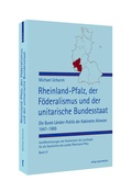 Cover: Rheinland-Pfalz, der F&ouml;deralismus und der unitarische Bundesstaat - verlag regionalkultur
