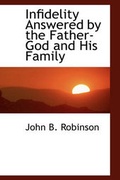 Cover: Infidelity Answered by the Father-God and His Family - BiblioLife