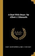 Cover: A Duet With Omar / by Albert J. Edmunds - Wentworth Press