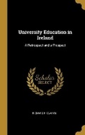 Cover: University Education in Ireland - Wentworth Press