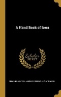 Cover: A Hand Book of Iowa - Wentworth Press