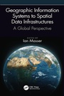 Cover: Geographic Information Systems to Spatial Data Infrastructures - CRC Press