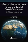 Cover: Geographic Information Systems to Spatial Data Infrastructures - CRC Press