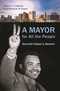 Enlarge image Cover: A Mayor for All the People - Rutgers University Press