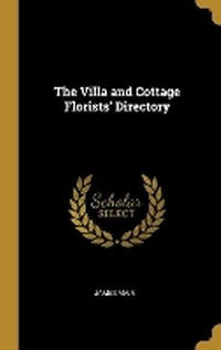 Enlarge image Cover: The Villa and Cottage Florists' Directory - Wentworth Press