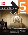 Cover: 5 Steps to a 5 AP U.S. Government and Politics, 2008-2009 Edition - McGraw-Hill Professional