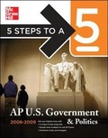 Cover: 5 Steps to a 5 AP U.S. Government and Politics, 2008-2009 Edition - McGraw-Hill Professional