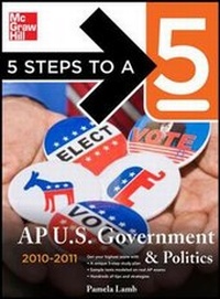 Enlarge image Cover: 5 Steps to a 5 AP US Government and Politics, 2010-2011 Edition - McGraw-Hill Professional