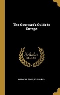 Cover: The Gourmet's Guide to Europe - Wentworth Press
