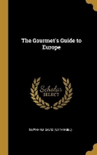 Enlarge image Cover: The Gourmet's Guide to Europe - Wentworth Press