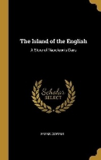 Enlarge image Cover: The Island of the English - Wentworth Press